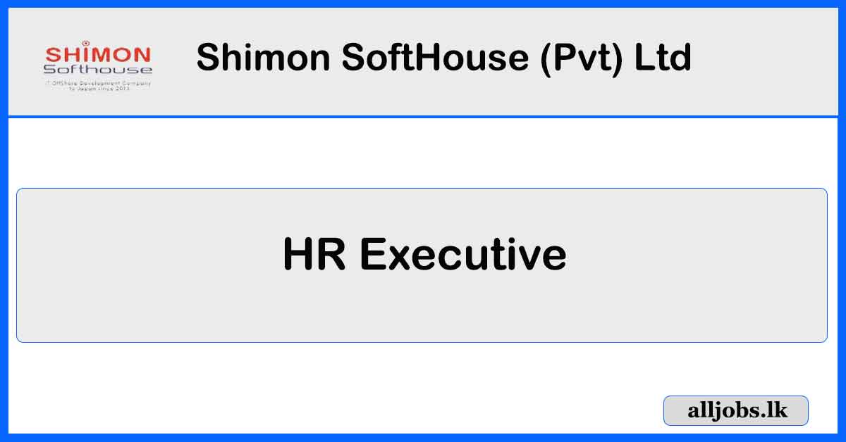HR Executive - Shimon SoftHouse (Pvt) Ltd Vacancies