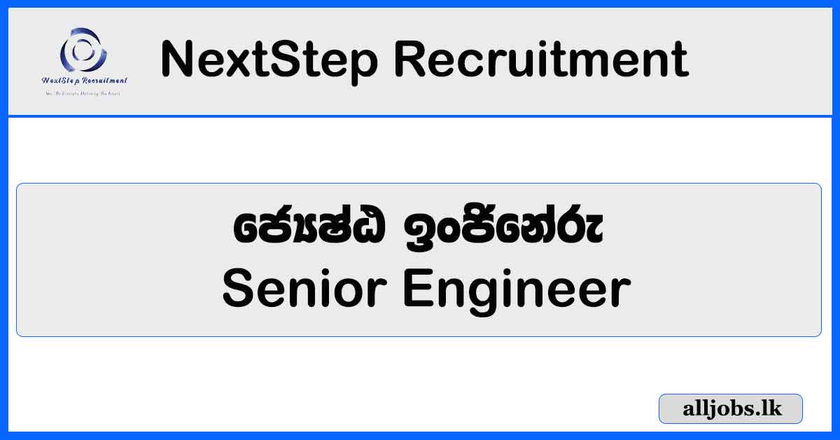 Senior Engineer - NextStep Recruitment Vacancies