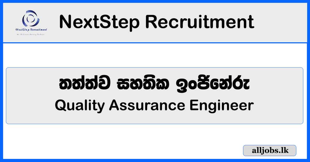 Quality Assurance Engineer - NextStep Recruitment Vacancies
