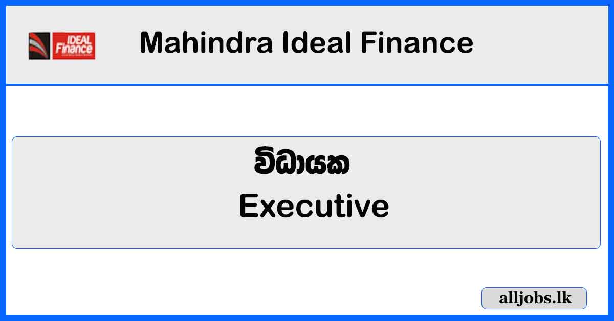 Executive - Mahindra Ideal Finance Vacancies