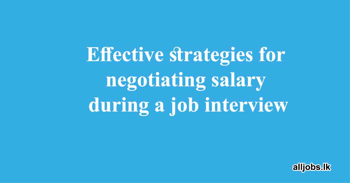effective-strategies-for-negotiating-salary-during-a-job-interview