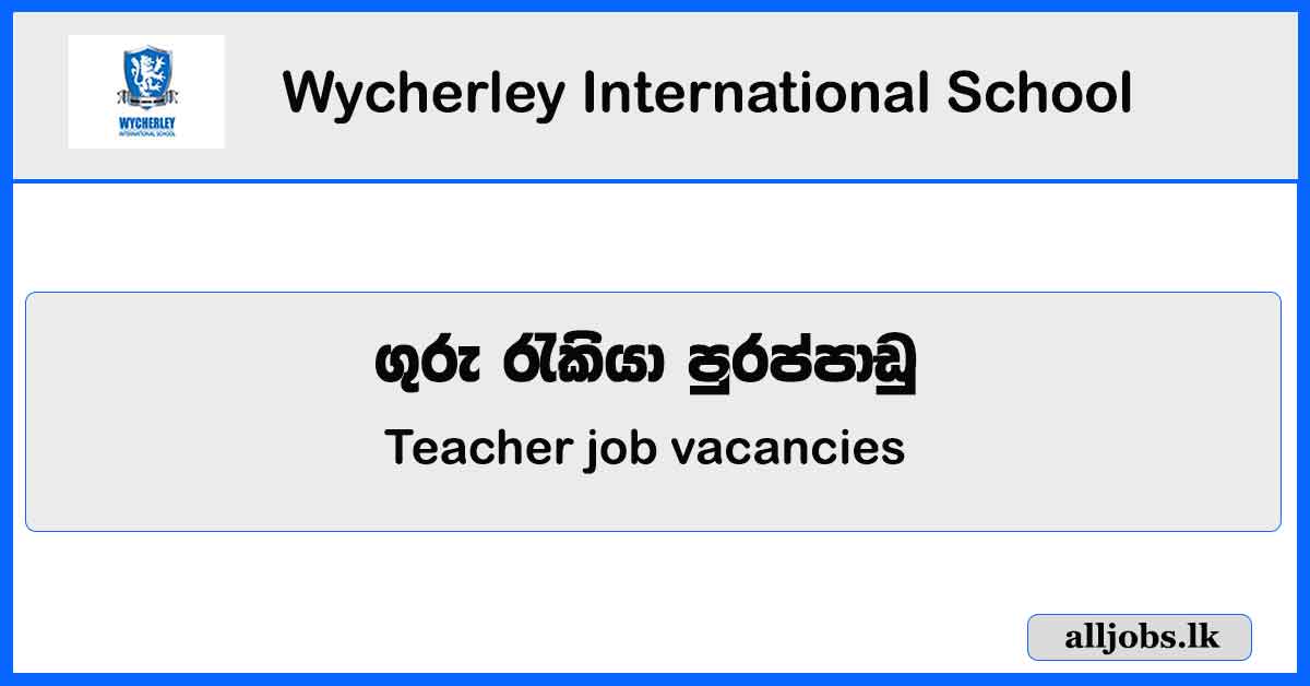 Teacher - Wycherley International School Vacancies