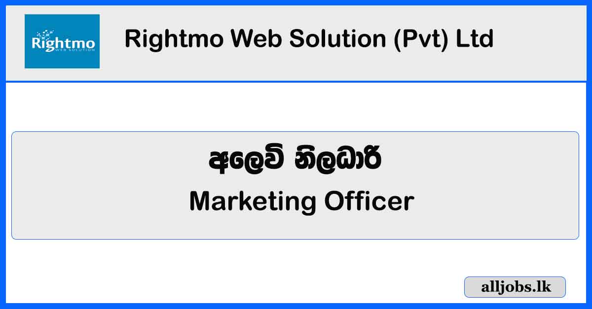 Marketing Officer - Rightmo Web Solution (Pvt) Ltd Vacancies