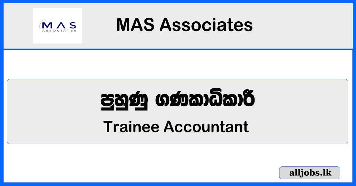 Trainee Accountant - M A S Associates Vacancies