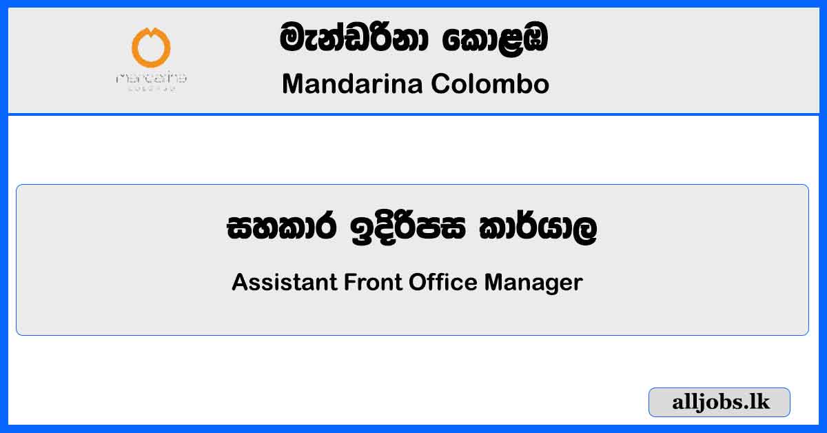 Assistant Front Office Manager – Mandarina Colombo Job Vacancies