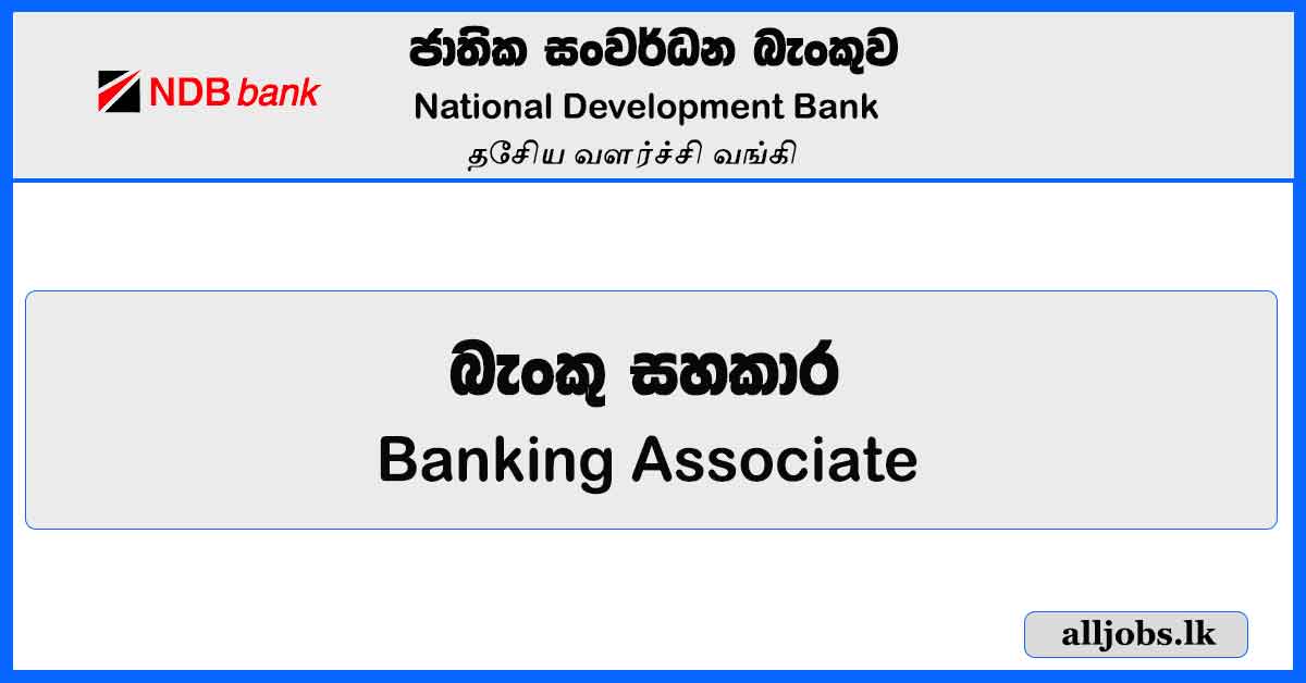 Banking Associates (SME Collections & Recoveries) – National Development Bank Vacancies
