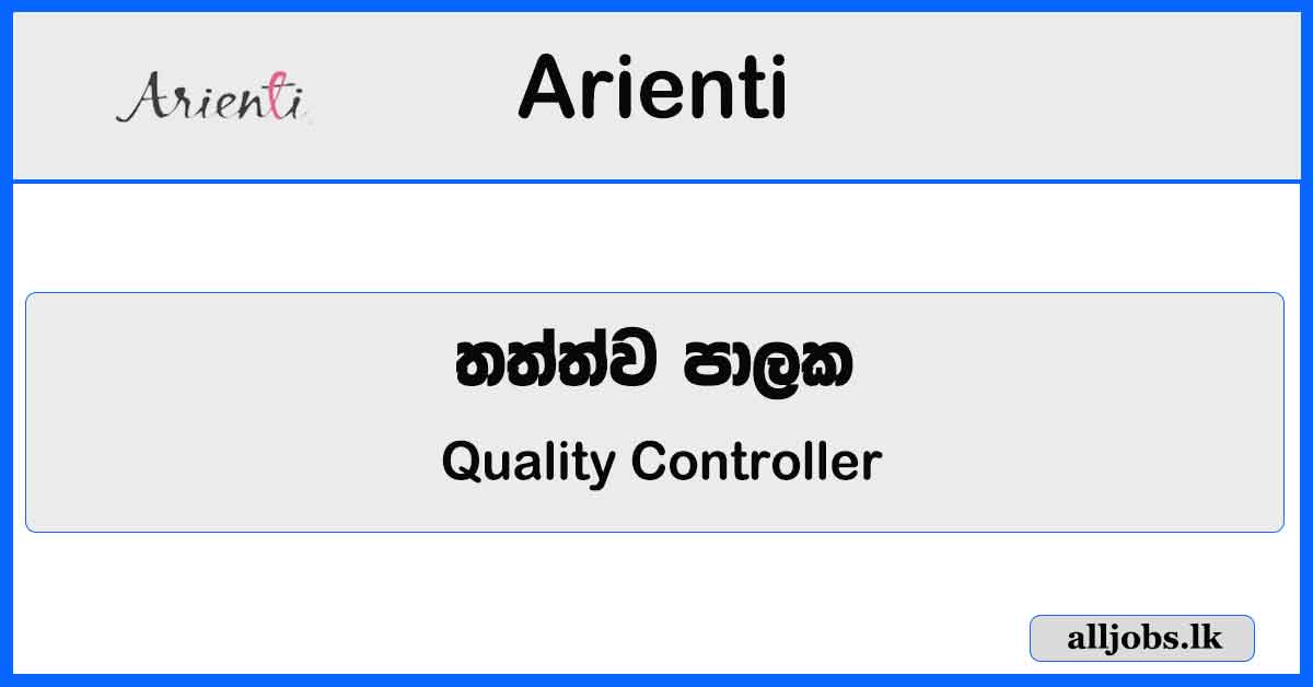 Quality Controller - Arienti Vacancies