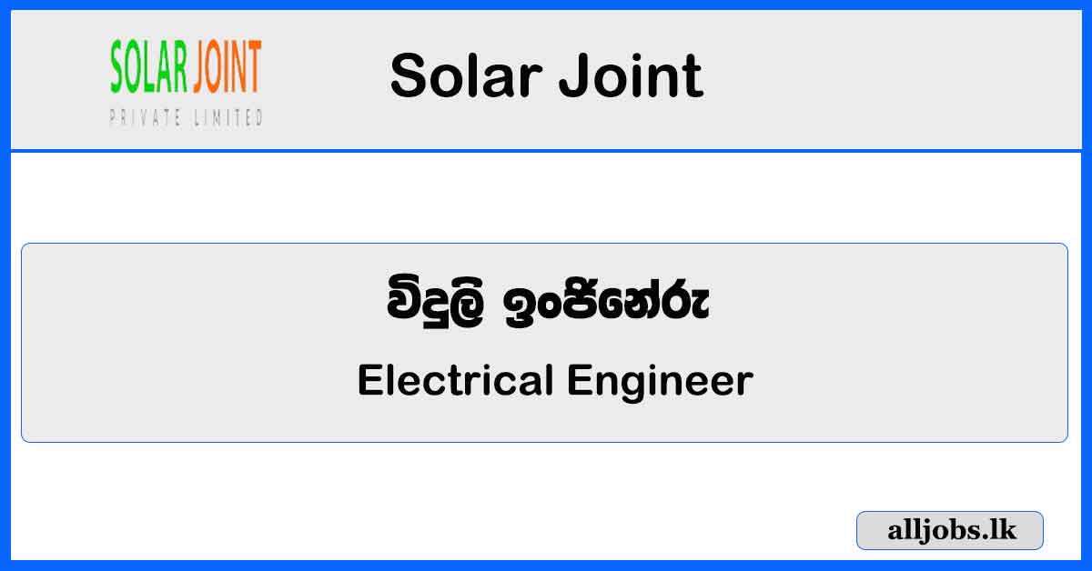 Electrical Engineer - Solar Joint Vacancies