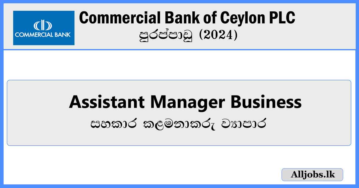 Assistant-Manager-Business-Commercial-Bank-of-Ceylon-PLC-Vacancies-2024-alljobs.lk