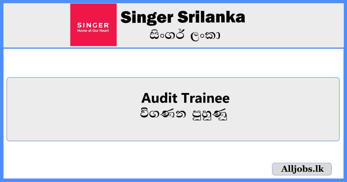 Audit-Trainee-Singer-Srilanka-Job-Vacancies-2024-alljobs.lk