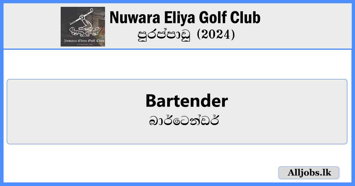 Bartender-Nuwara-Eliya-Golf-Club-Vacancies-2024-alljobs.lk