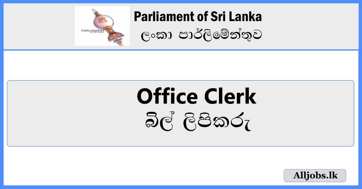Bill-Clerk-Parliament-of-Sri-Lanka-Job-Vacancies-2024-alljobs.lk