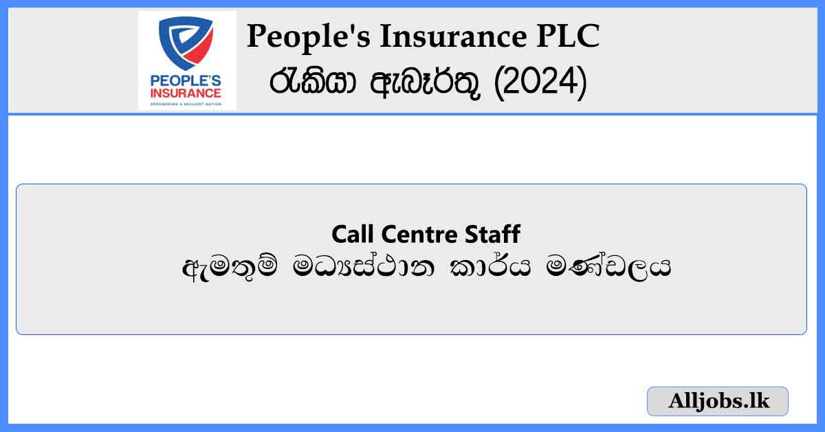 Call-Centre-Staff-People's-Insurance-PLC-Job-Vacancies-2024-alljobs.lk