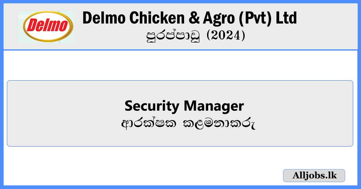 Delmo-Chicken-&-Agro-(Pvt)-Ltd-Vacancies-2024-alljobs.lk