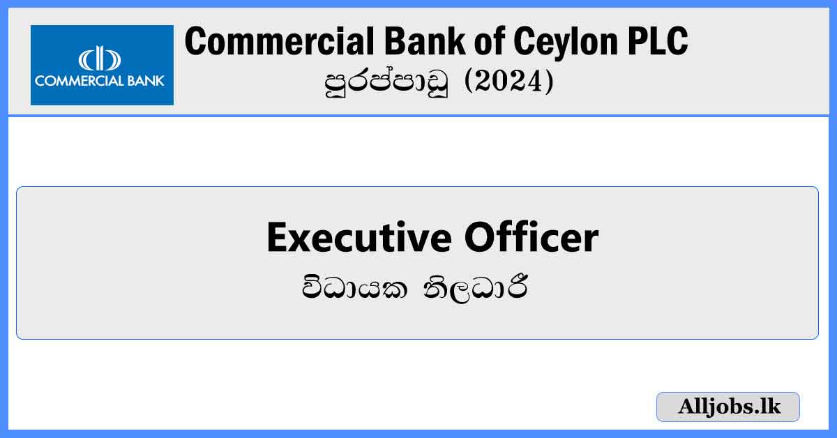 Executive-Officer-Commercial-Bank-of-Ceylon-PLC-Vacancies-2024-alljobs.lk