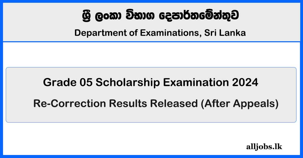 Grade 5 Scholarship Exam Re-Correction Results Released (After Appeals) 2024