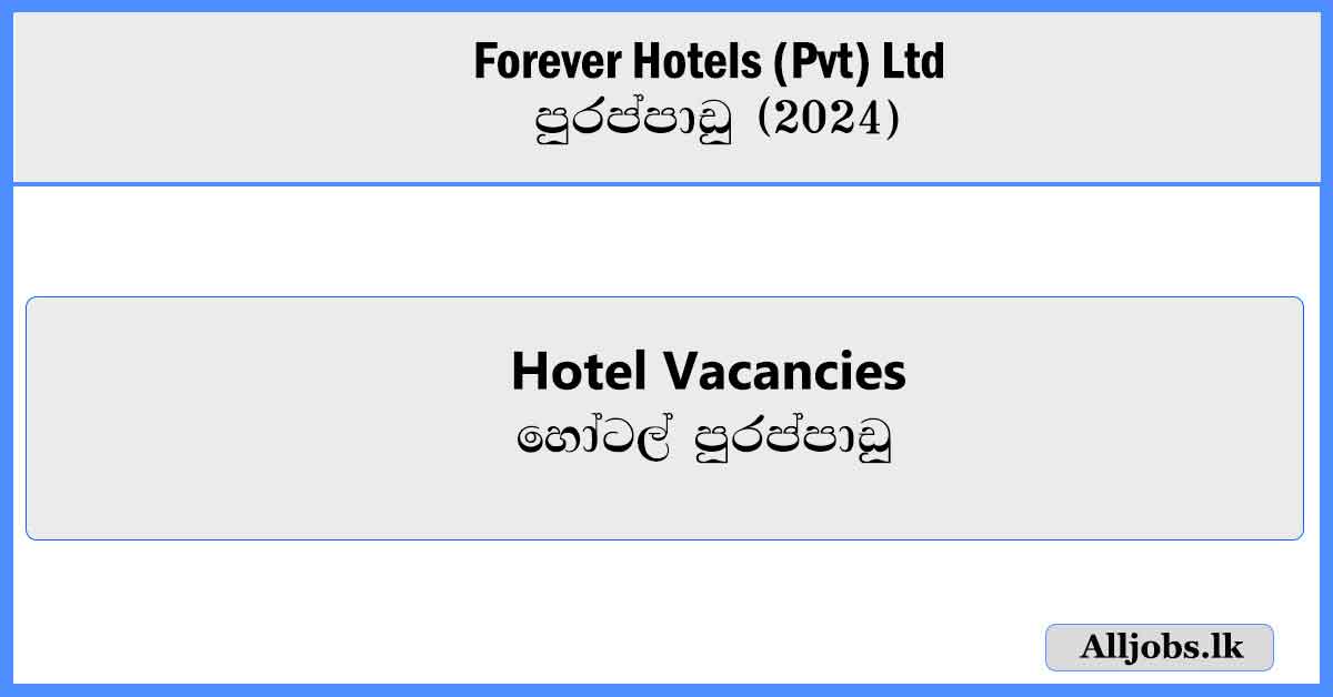 Hotel-Vacancies-Forever-Hotels-Pvt-Ltd-Vacancies-2024-alljobs