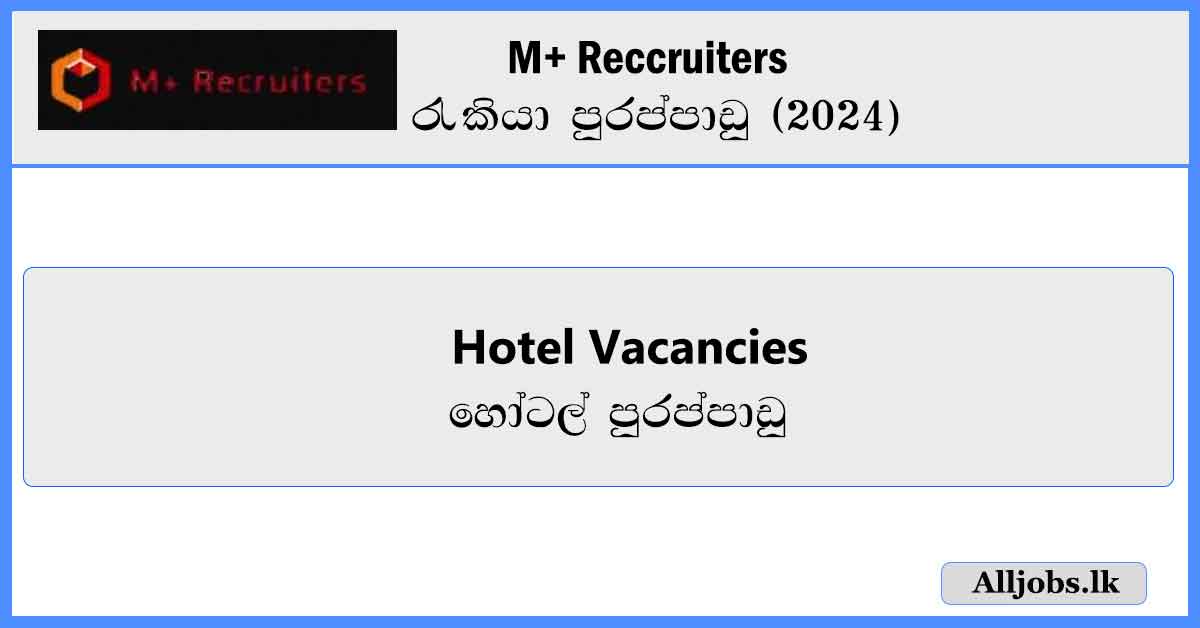 Hotel-Vacancies-M-Reccruiters-Job-Vacancies-2024-alljobs