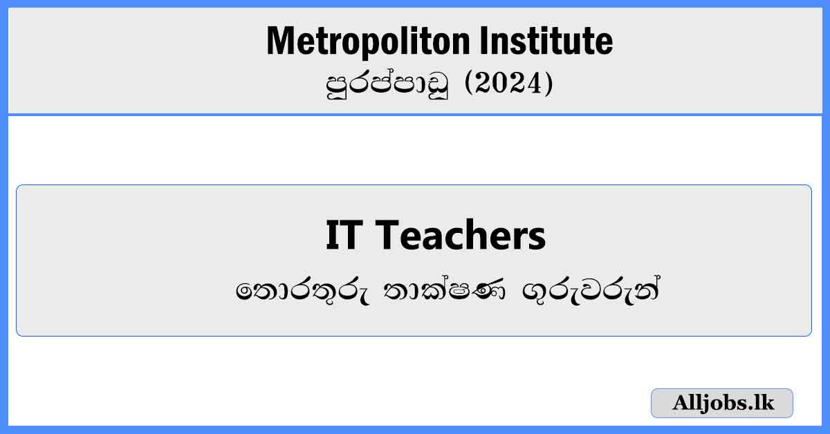 IT-Teachers-Metropoliton-Institute-Vacancies-2024-alljobs.lk