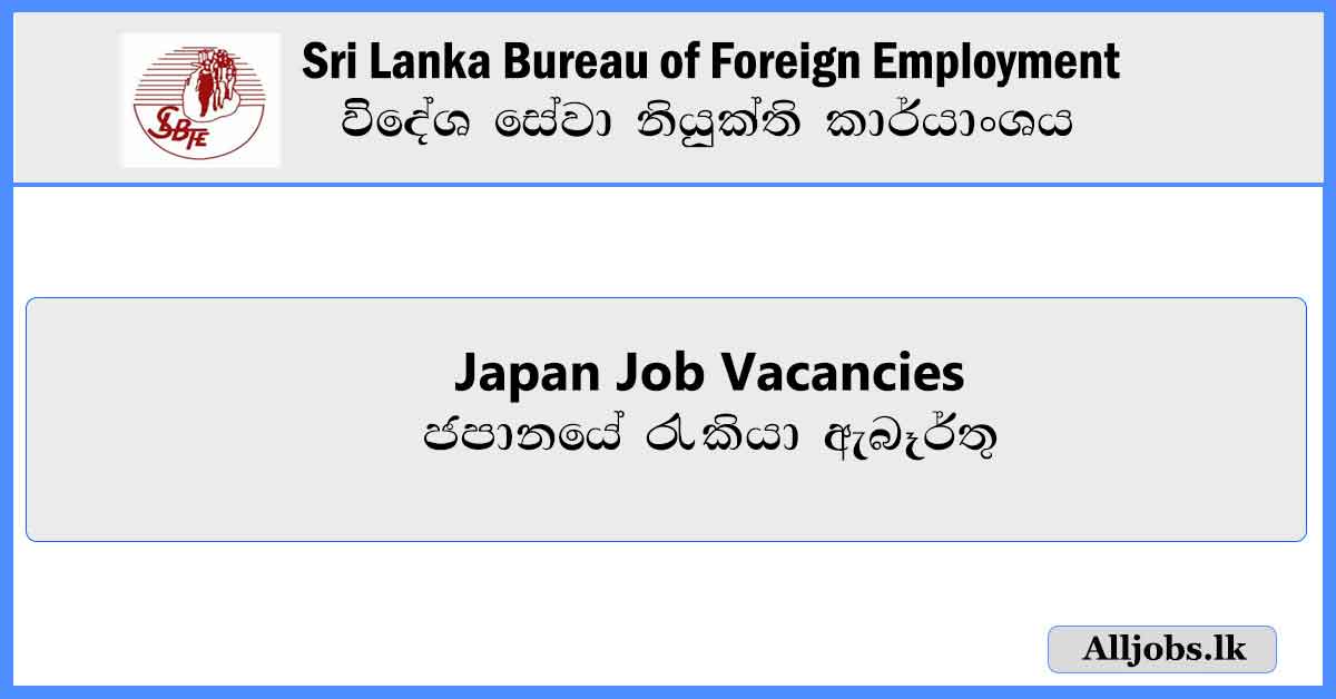 Japan-Job-Vacancies-Sri-Lanka-Bureau-of-Foreign-Employment-Job-Vacancies-2024-alljobs-lk