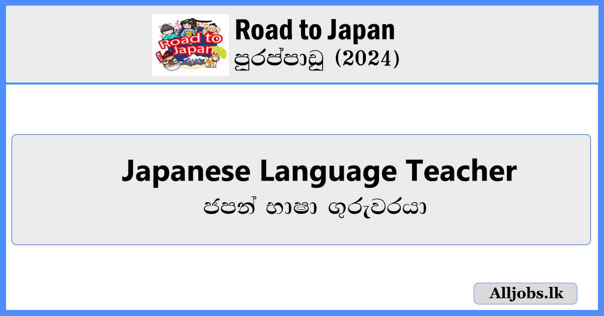 Japanese-Language-Teacher-Road-to-Japan-Vacancies-2024-alljobs.lk