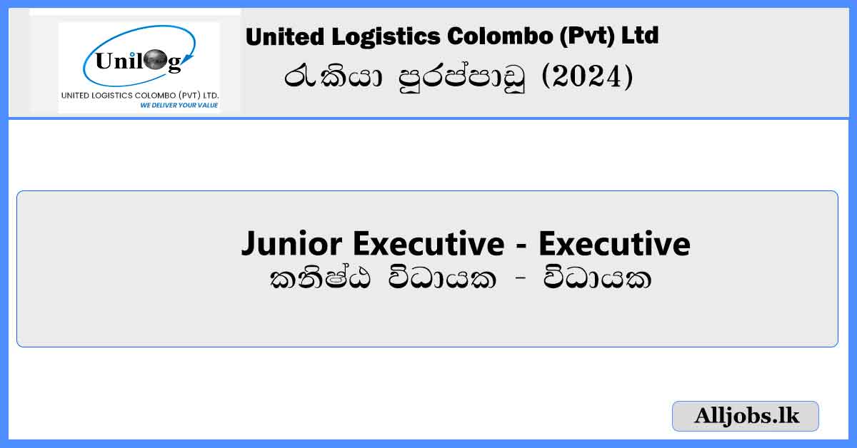 Junior-Executive-Executive-Customer-Service-United-Logistics-Colombo-Pvt-Ltd-alljob.lk
