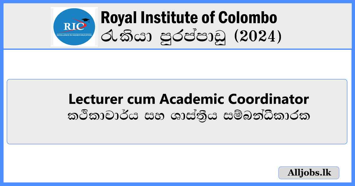 Lecturer-cum-Academic-Coordinator-Royal-Institute-of-Colombo-Job-Vacancies-2024-alljobs.lk
