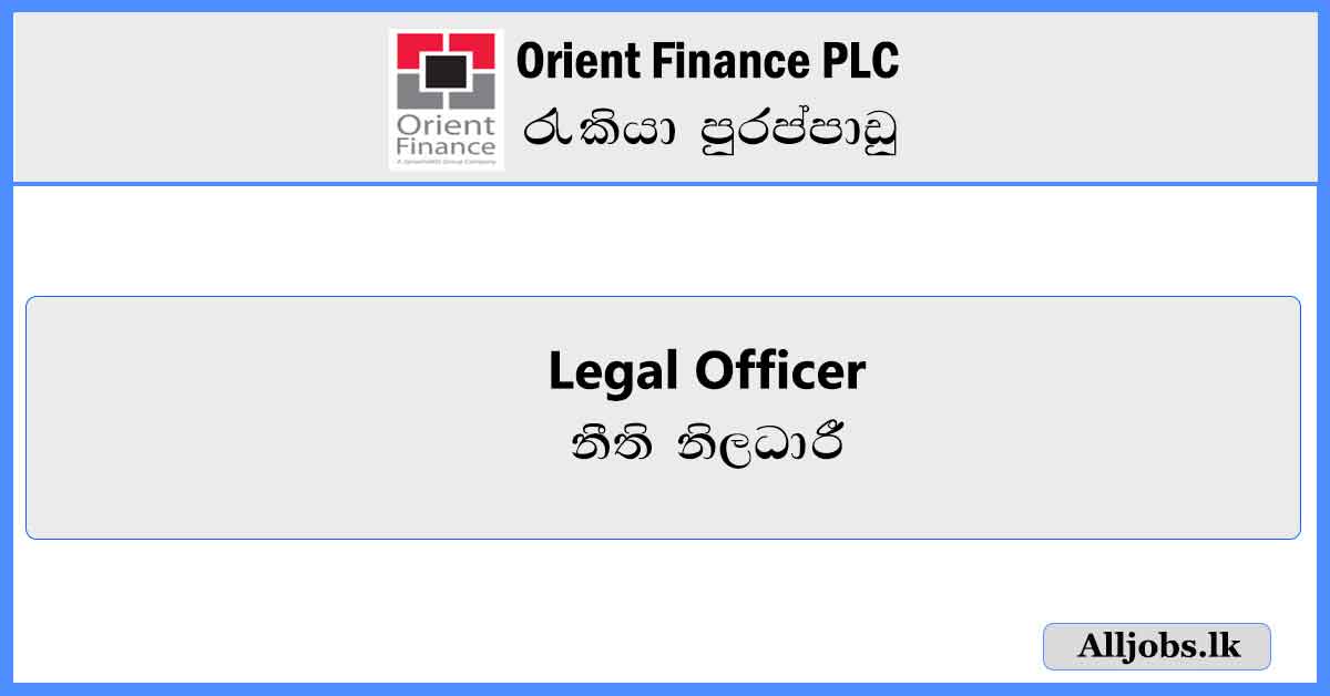 Legal-Officer-Orient-0Finance-PLC-Borella-Job-Vacancies-2024-alljobs