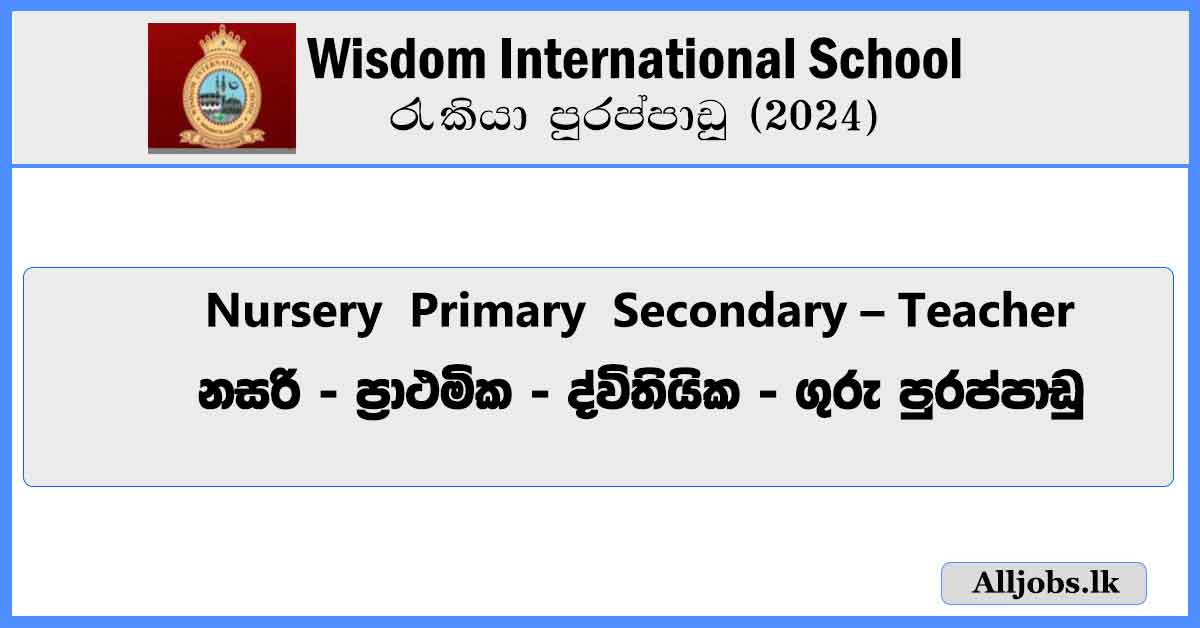 Nursery-Primary-Secondary-Teacher-Vacancies-Wisdom-International-School-Job-Vacancies-2024