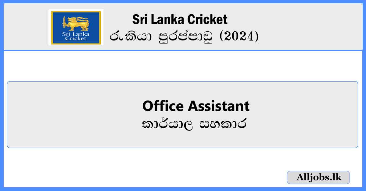 Office-Assistant-Sri-Lanka-Cricket-Job-Vacancies-Job-Vacancies-2024-alljobs