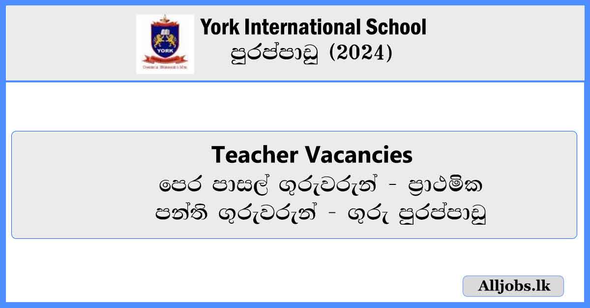 Pre-school-Primary-Class-Teacher-Vacancies-York-International-School-Vacancies-2024-alljobs.lk