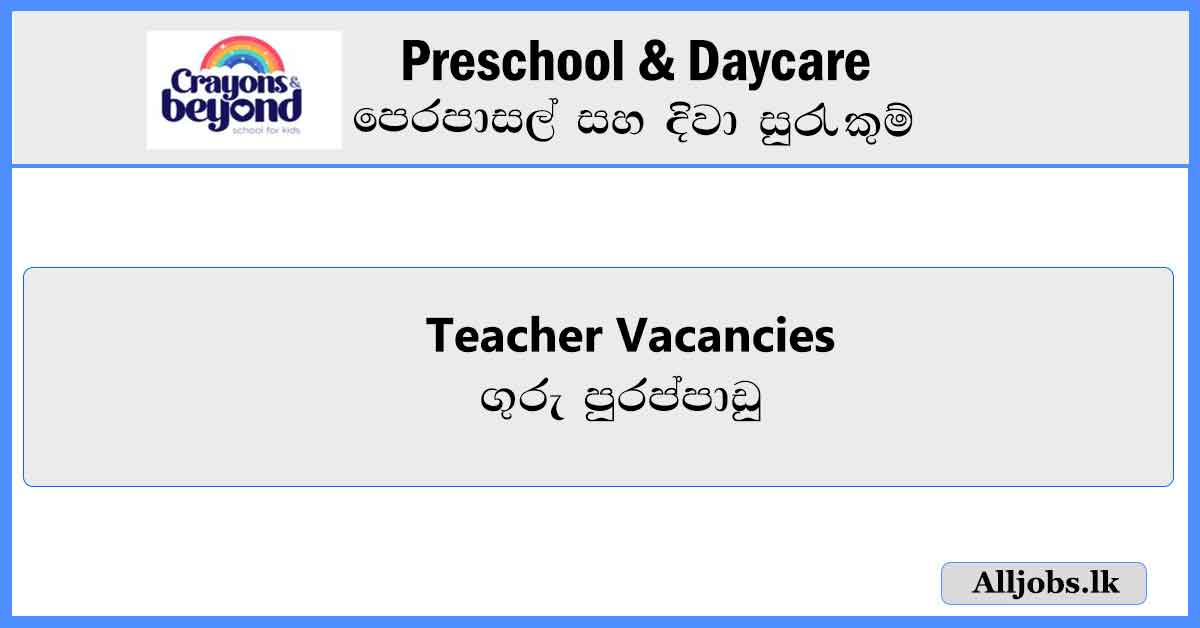 Preschool-Daycare-Teachers-Vacancies-2024-alljobs.lk