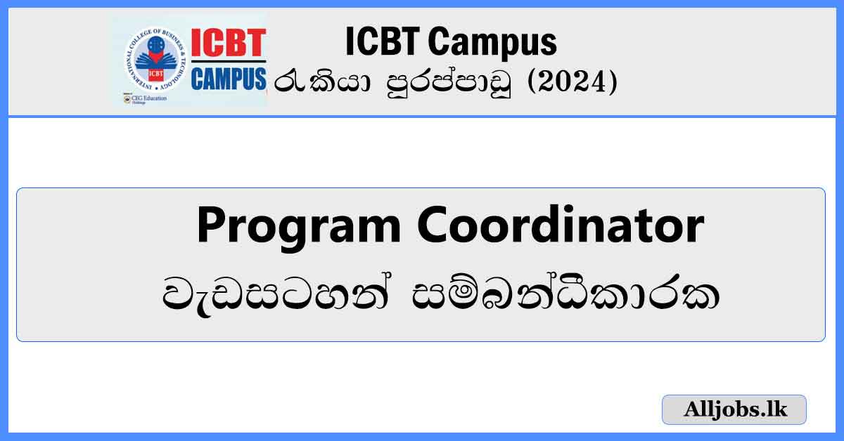 Program-Coordinator-Vacancies-ICBT-Campus-Job-Vacancies-2024-alljobs.lk