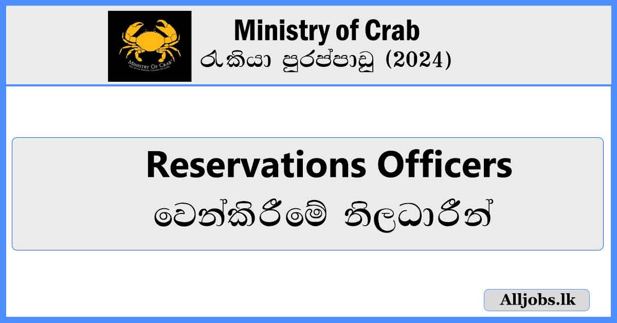 Reservations Officers - Ministry of Crab Job Vacancies 2024