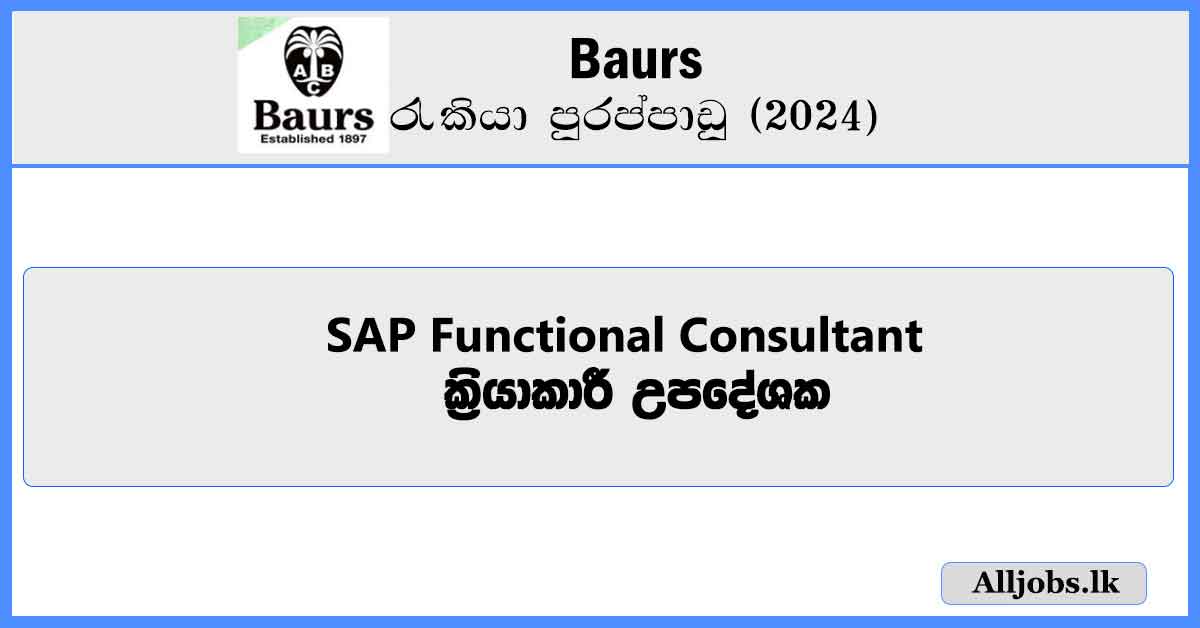 SAP-Functional-Consultant-Baurs-Job-Vacancies-2024-alljobs.lk