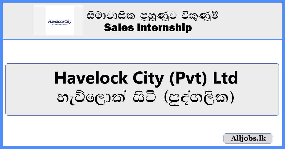 Sales-Internship-at-Havelock-City-(Pvt)-Ltd-alljobs.lk