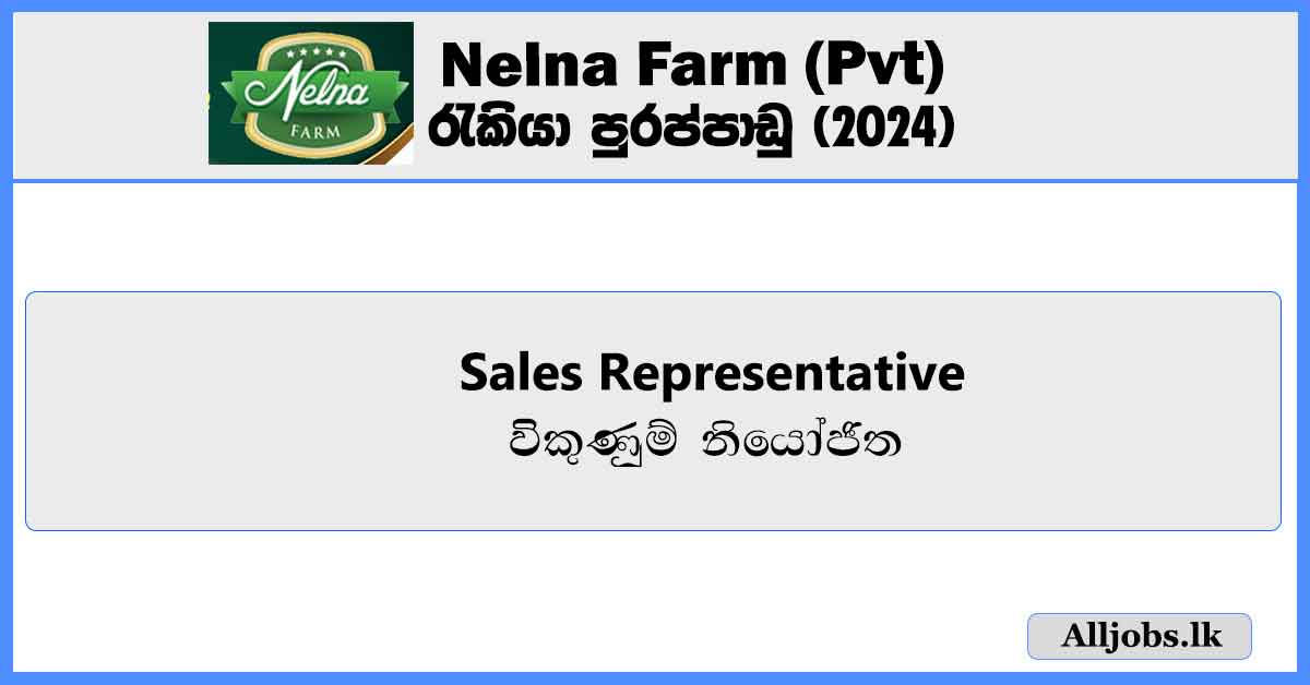 Sales-Representative-Nelna-Farm-(Pvt)-Ltd-Job-Vacancies-2024-alljobs.lk