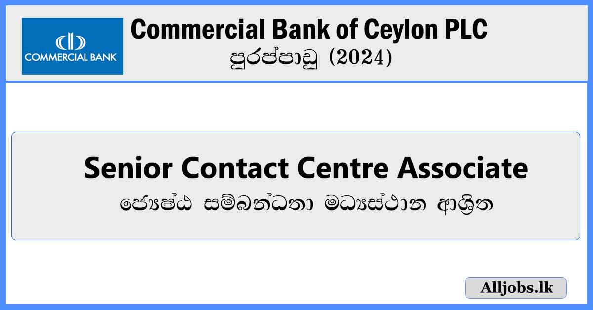 Senior-Contact-Centre-Associate-Commercial-Bank-of-Ceylon-PLC-Vacancies-2024alljobs.lk