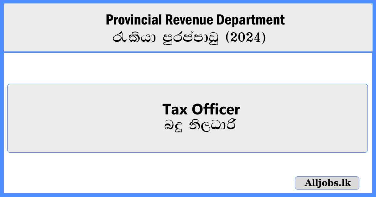 Tax-Officer-Provincial-Revenue-Department-Of-North-Western-Province-Job-Vacancies-2024-alljobs.lk