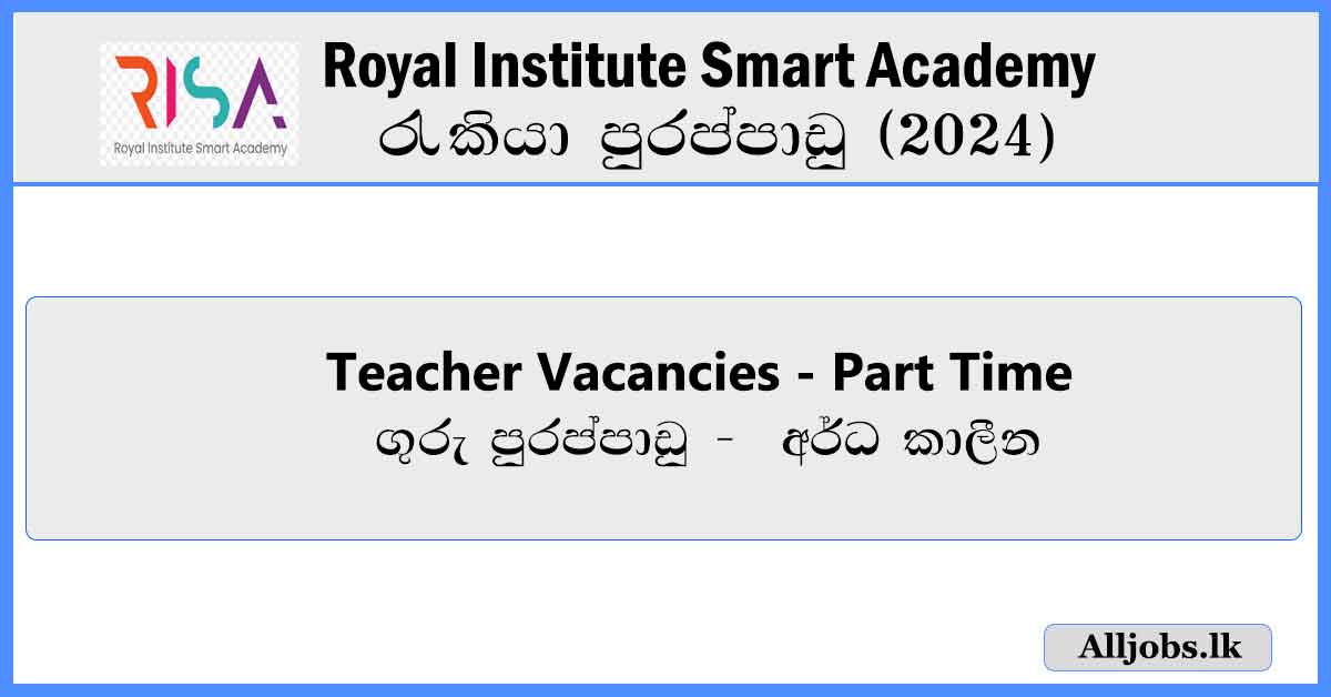 Teacher-Vacancies-Part-Time-Royal-Institute-Smart-Academy-Job-Vacancies-2024-alljobs.lk