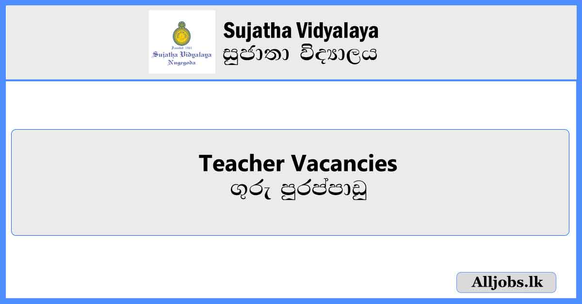Teacher-Vacancies-Sujatha-Vidyalaya-Job-Vacancies-2024-alljobs-lk
