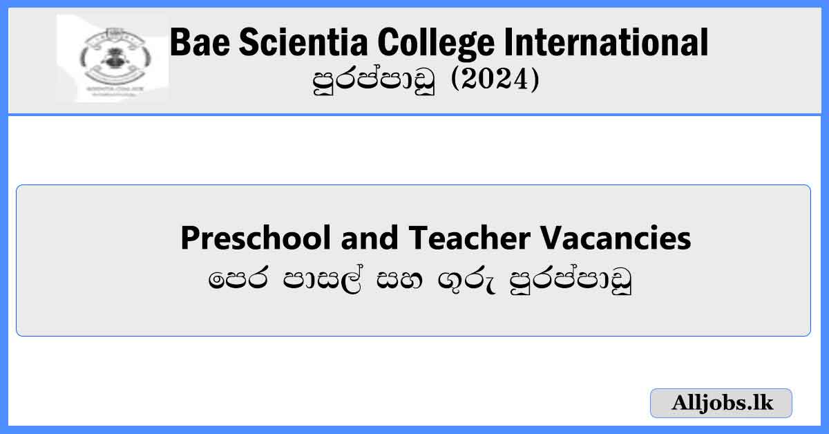 Teachers-Vacancies-Bae-Scientia-College-International-Pvt-Ltd-Vacancies-2024-alljobs.lk