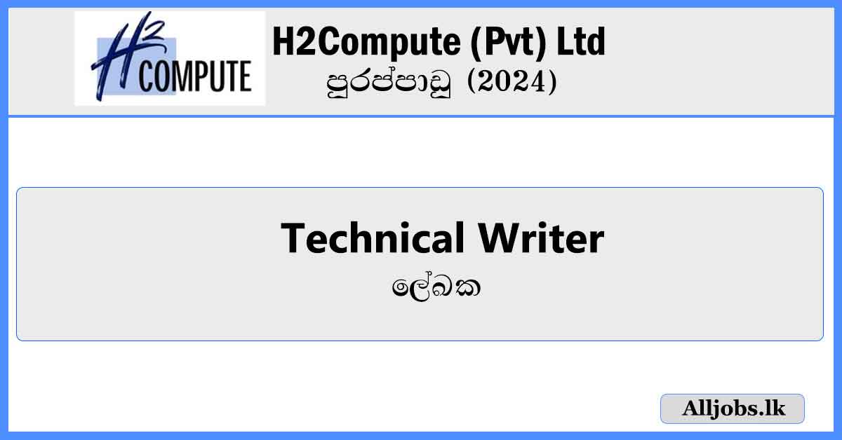 Technical-Writer-H2Compute-(Pvt)-Ltd-Vacancies-2024