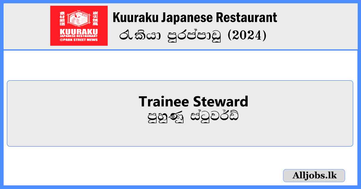 Trainee-Steward-Kuuraku-Japanese-Restaurant-Job-Vacancies-2024-alljobs