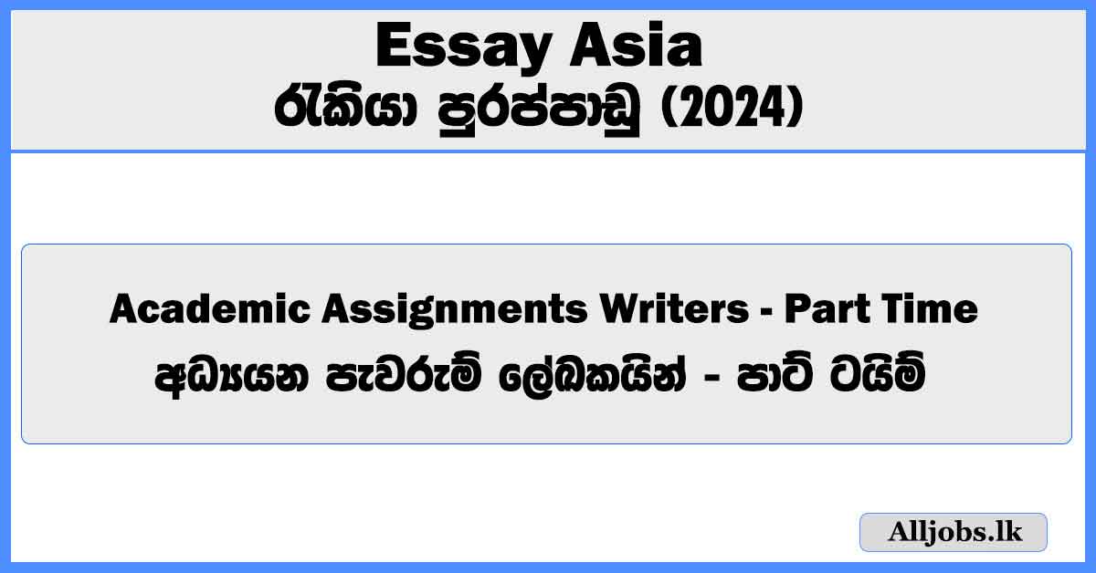 academic-writers-part-time-essay-asia-job-vacancies-2024