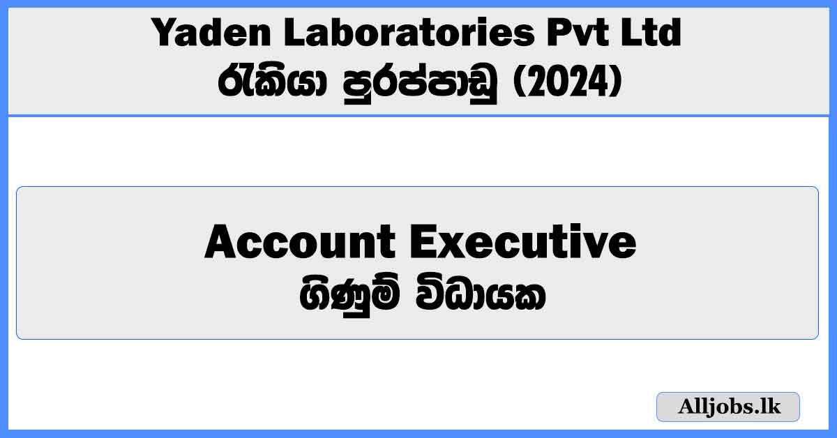 account-executive-yaden-laboratories-pvt-ltd-job-vacancies-2024