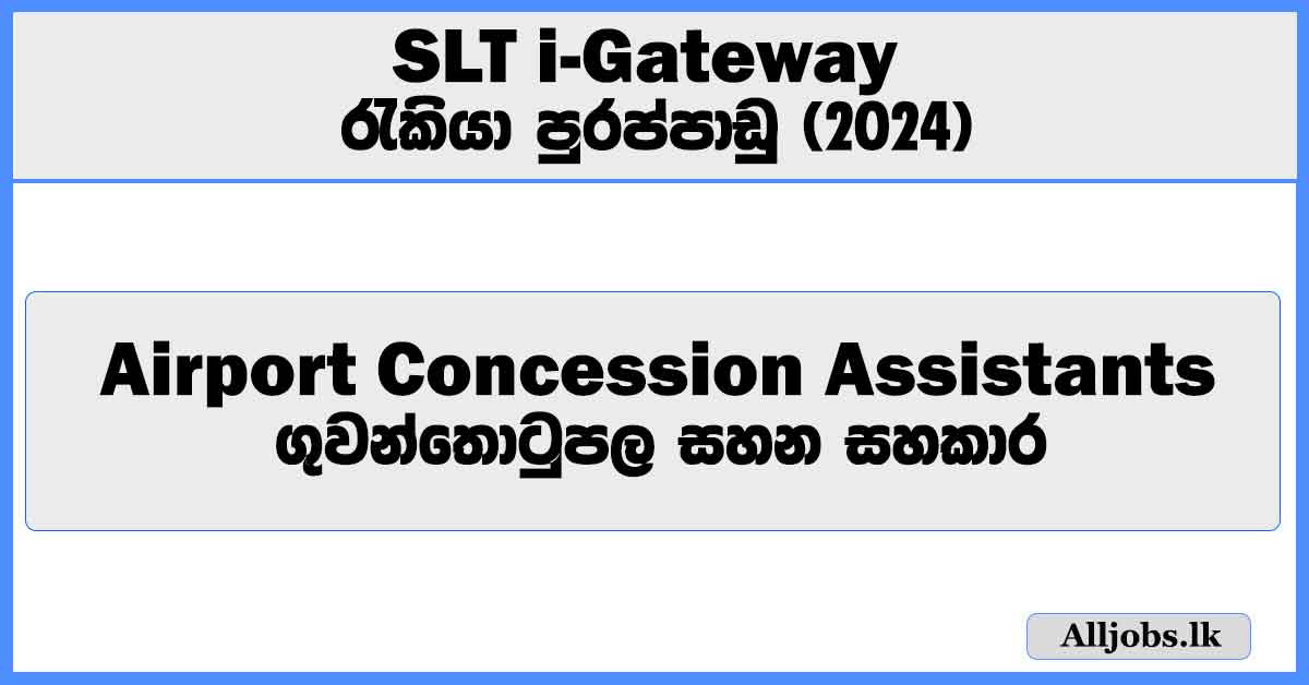 airport-concession-assistants-bia-slt-i-gateway-job-vacancies-2024