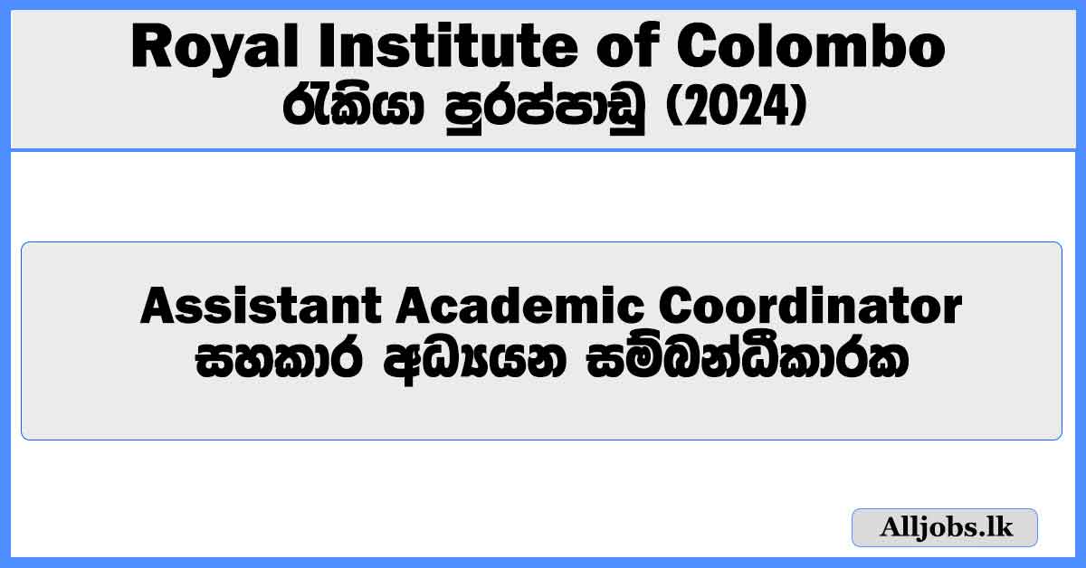 assistant-academic-coordinator-royal-institute-of-colombo-job-vacancies-2024