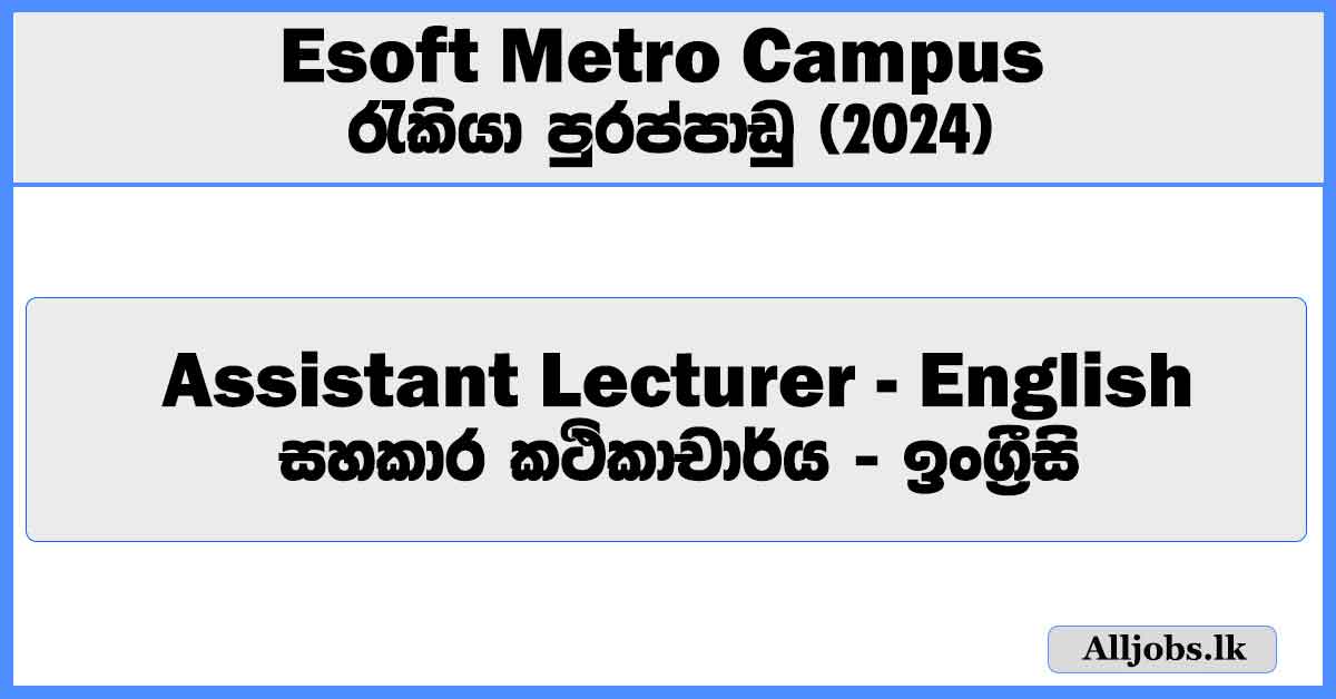 assistant-lecturer-english-esoft-metro-campus-job-vacancies-2024