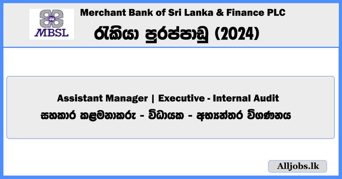 assistant-manager-executive-internal-audit-merchant-bank-of-sri-lanka-and-finance-plc